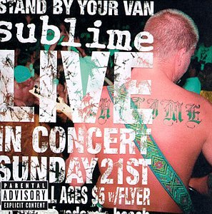 SUBLIME (TRIBUTE) - LIVE STAND BY YOUR VAN on Sale