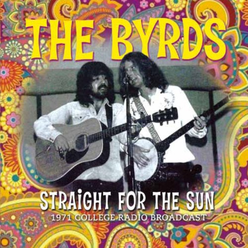 THE BYRDS - STRAIGHT FOR THE SUN Sale