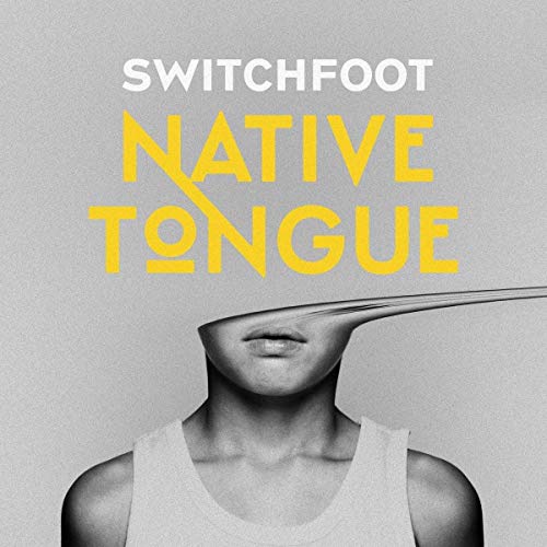 SWITCHFOOT - NATIVE TONGUE Hot on Sale