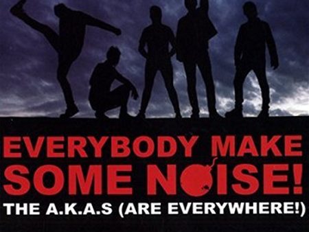 A.K.A.S. (ARE EVERYTHING) - EVERYBODY MAKE SOME NOISE Discount