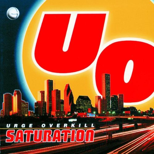 URGE OVERKILL - SATURATION Online now