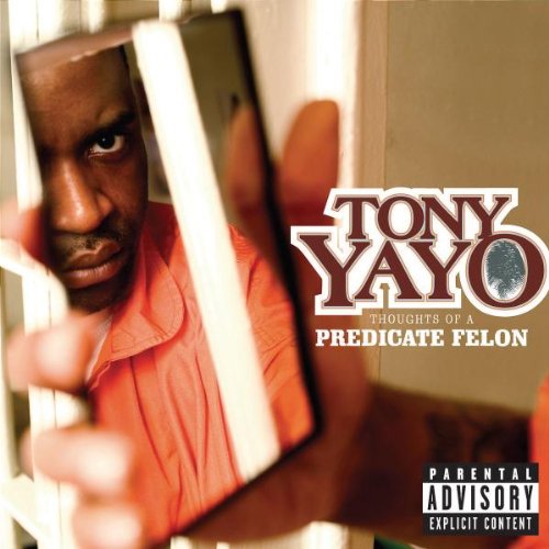 YAYO, TONY - THOUGHTS OF A PREDICATE FELON Online Hot Sale